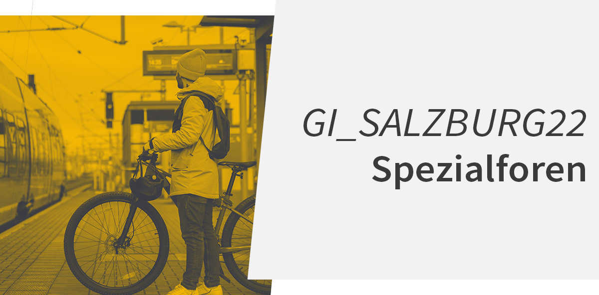 GI_Salzburg22 Spezialforum Vorträge zum Download